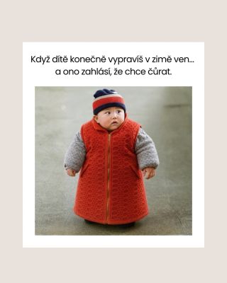 Když má na sobě víc vrstev než cibule… a přijde „mamí, čůrat“ 🧅❄️ #rodicovstvibezfiltru #zimnisrealita #smiling_baby_cz...